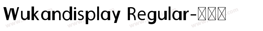 Wukandisplay Regular字体转换